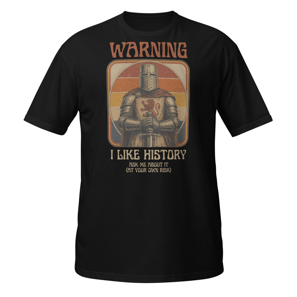 Warning: I Like History – Ask Me About It! Funny vintage history t-shirt featuring a medieval knight and retro 1970s design. Perfect gift for history buffs, teachers, museum lovers, and medieval enthusiasts ⚔️📚