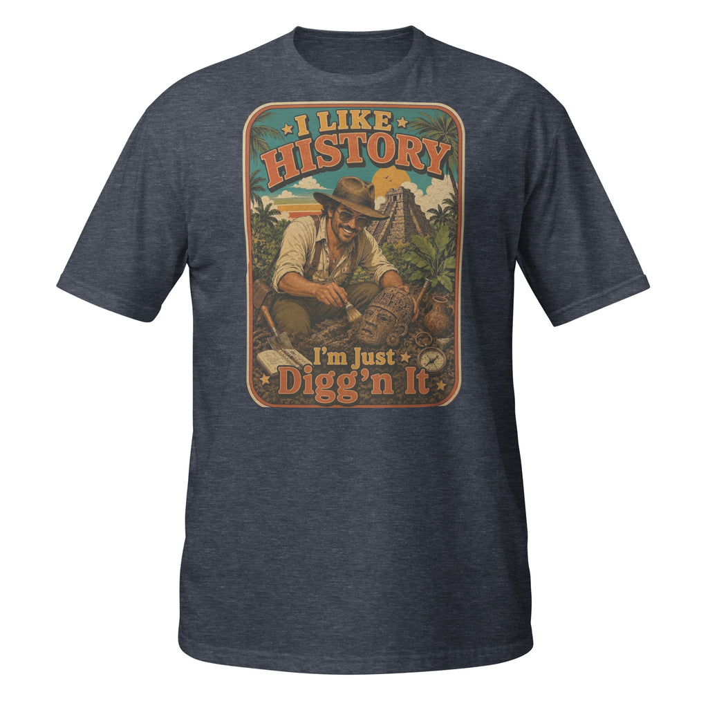 Vintage "I Like History. I'm Just Digg'n It." explorer t-shirt featuring retro archaeology artwork. Perfect for history buffs, archaeologists, and adventure lovers. 🏺