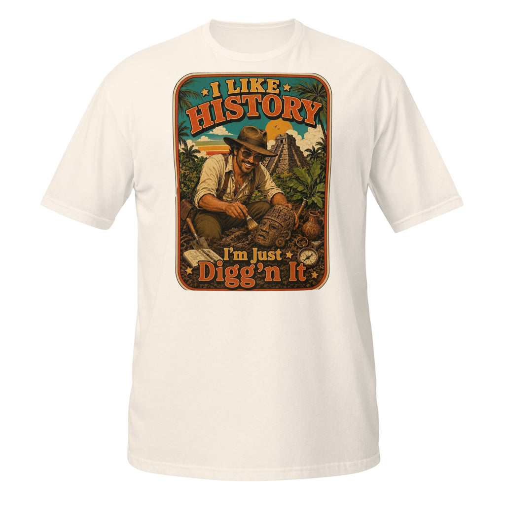 Vintage "I Like History. I'm Just Digg'n It." explorer t-shirt featuring retro archaeology artwork. Perfect for history buffs, archaeologists, and adventure lovers. 🏺
